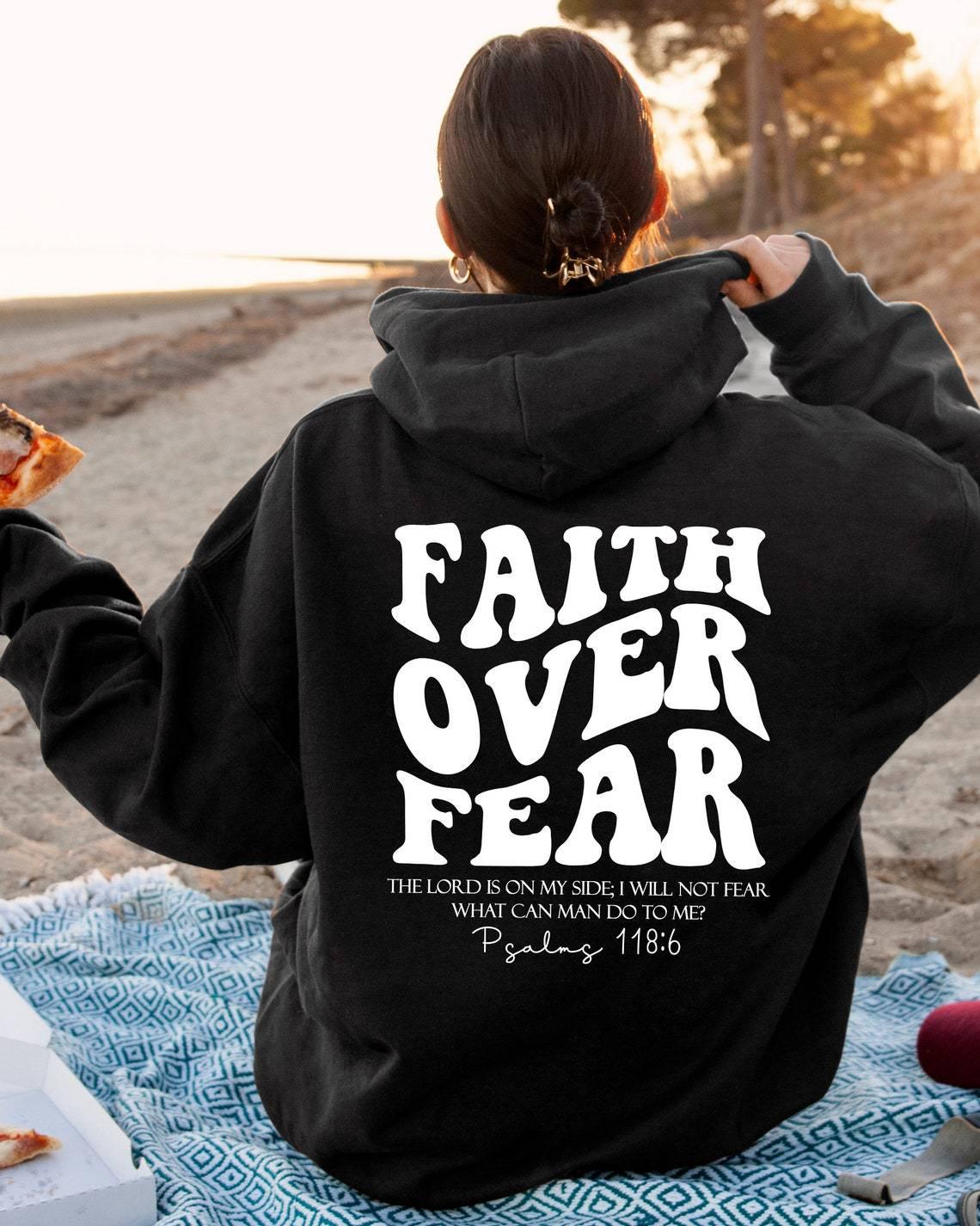 Faith Over Fear Sweatshirt,Christian Shirt,Bible Verse Hoodi - Cruish Home